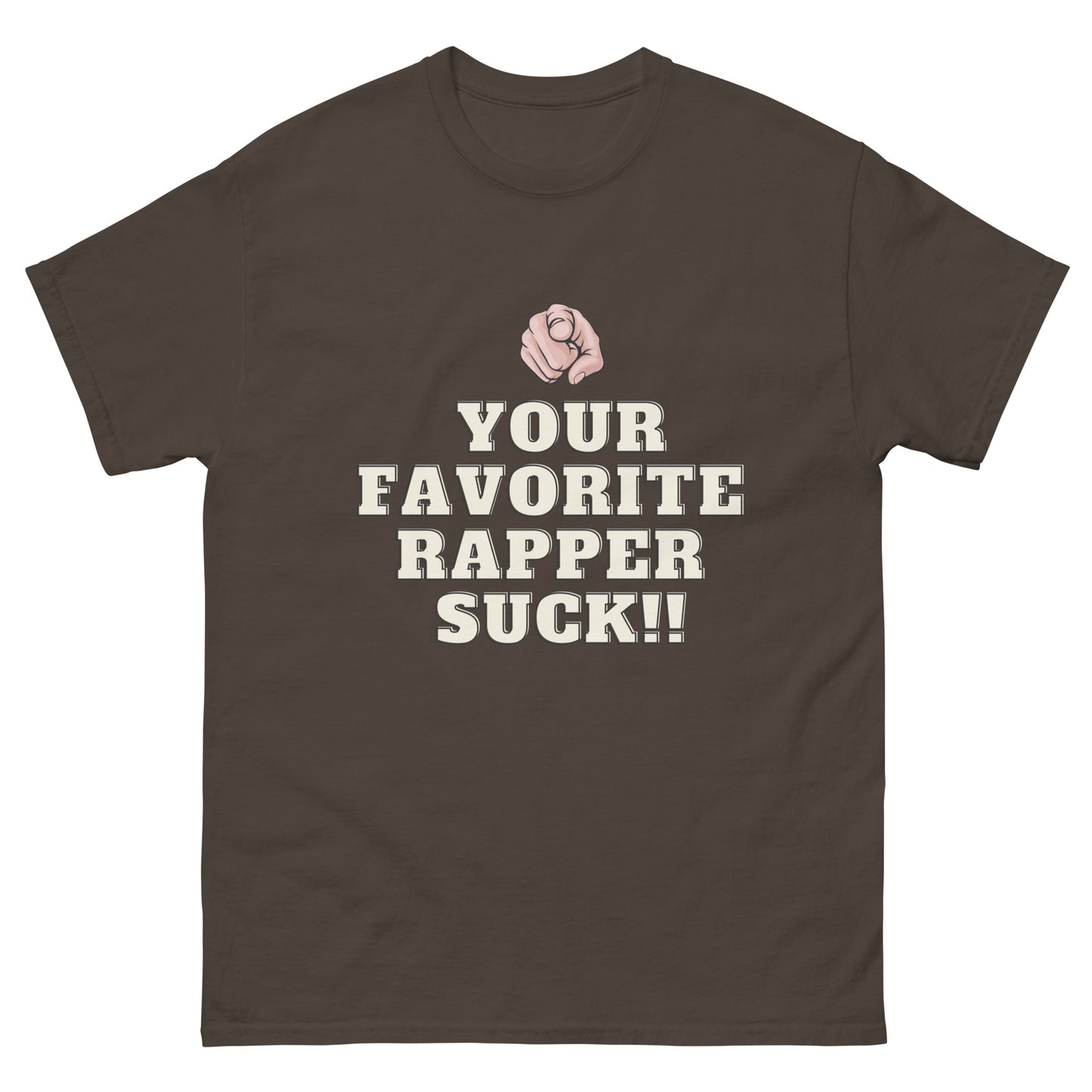 Your favorite rapper suck Men's classic tee