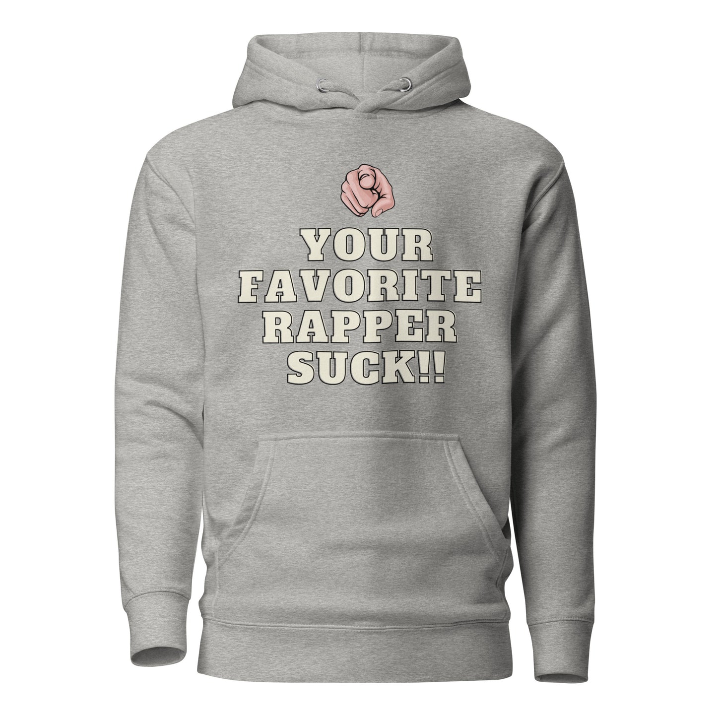 Your favorite rapper suck Unisex Hoodie