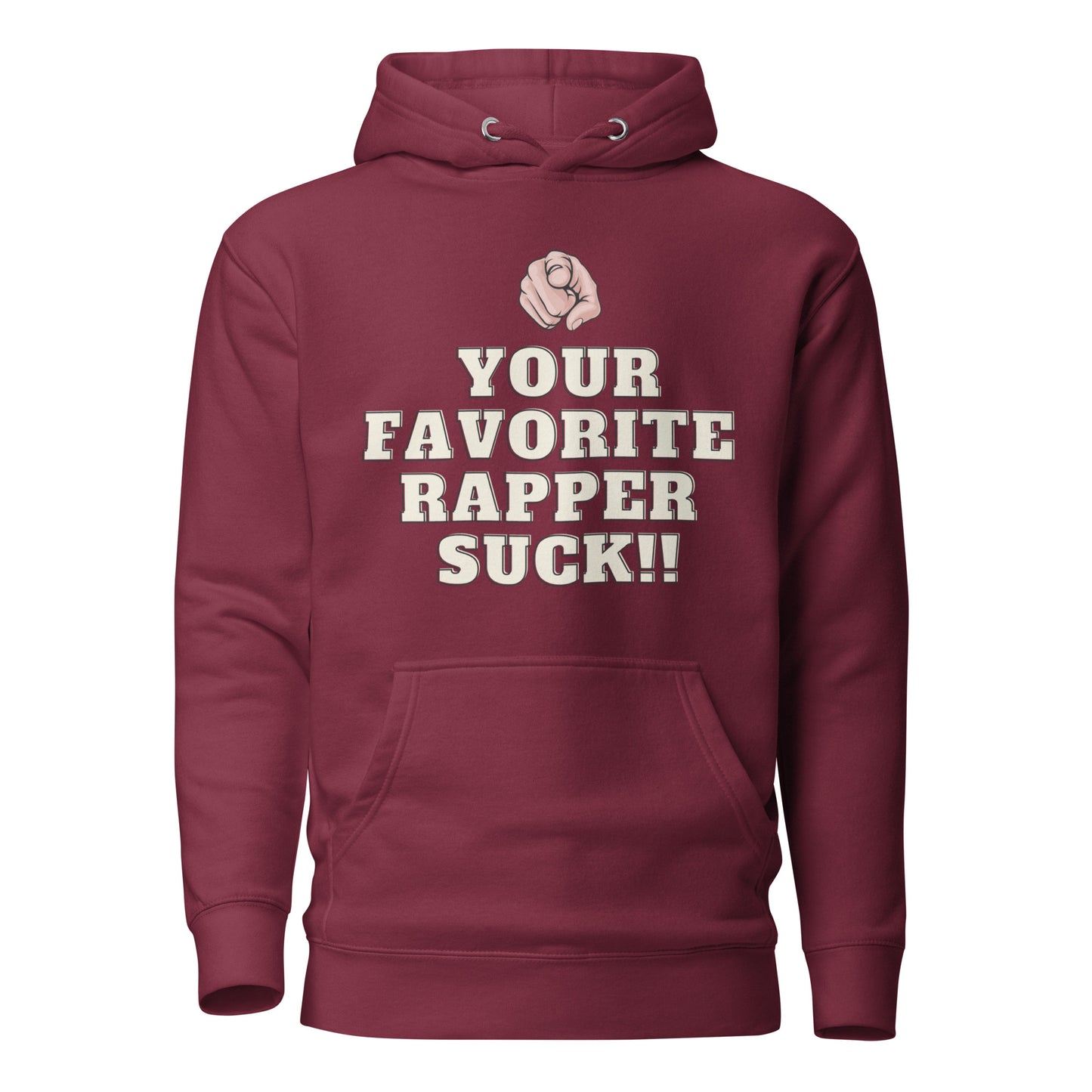 Your favorite rapper suck Unisex Hoodie