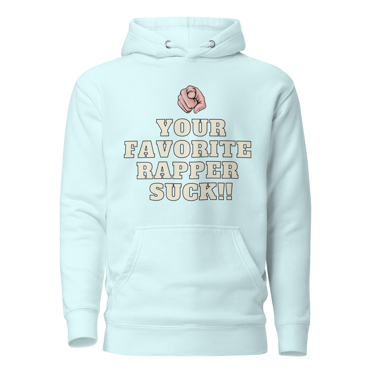 Your favorite rapper suck Unisex Hoodie